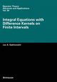 Integral Equations with Difference Kernels on Finite Intervals, Sakhnovich Lev A.