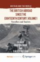 The British Abroad Since the Eighteenth Century, Volume 1, Gugan Xavier