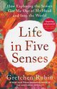 Life in Five Senses, Rubin Gretchen