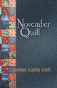 November Quilt, Scambly Schott Penelope