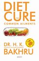 Diet Cure For Common Ailments, Bakhru Dr. H. K.