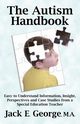 The Autism Handbook, George Jack E.