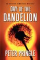 Day of the Dandelion, Pringle Peter
