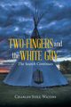 Two-Fingers and the White Guy, Charles Still Waters