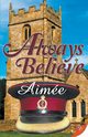 Always Believe, Aime, 