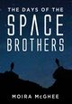 The Days of the Space Brothers, McGhee Moira