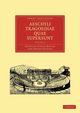 Aeschyli Tragoediae Quae Supersunt - Volume 4, Aeschylus