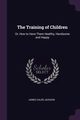 The Training of Children, Jackson James Caleb
