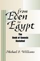 From Eden to Egypt, Williams Michael S.