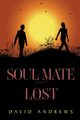 Soul Mate Lost, Andrews David