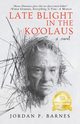 Late Blight in the Ko?olaus, Barnes Jordan P.