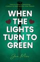 When The Lights Turn To Green, More Jan
