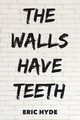 The Walls Have Teeth, Hyde Eric