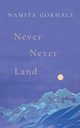Never Never Land, Gokhale Namita