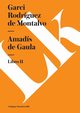 Amads de Gaula, Rodrguez de Montalvo Garci