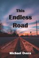 This Endless Road, Overa Michael
