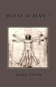 What is Man?, Twain Mark