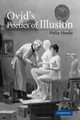 Ovid's Poetics of Illusion, Hardie Philip