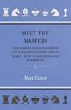 Meet the Masters - The Modern Chess Champions and Their Most Characteristic Games - With Annotations and Biographies, Euwe Max