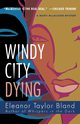 Windy City Dying, Bland Eleanor Taylor