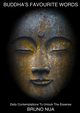 BUDDHA'S FAVOURITE WORDS, Nua Bruno