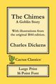 The Chimes (Cactus Classics Large Print), Dickens Charles