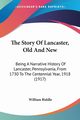 The Story Of Lancaster, Old And New, Riddle William