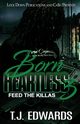 Born Heartless 3, Edwards T.J.