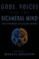 Gods, Voices, and the Bicameral Mind, Kuijsten Marcel