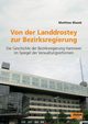 Von der Landdrostey zur Bezirksregierung. Die Geschichte der Bezirksregierung Hannover im Spiegel der Verwaltungsreformen, Blazek Matthias