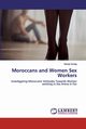 Moroccans and Women Sex Workers, Achag Sanae