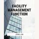 Facility Management Function, LOK JOHN