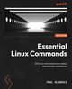 Essential Linux Commands, Olushile Paul