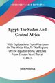 Egypt, The Sudan And Central Africa, Petherick John