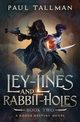 Ley Lines and Rabbit Holes, Tallman Paul