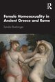 Female Homosexuality in Ancient Greece and Rome, Boehringer Sandra