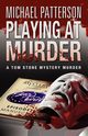 Playing at Murder, Patterson Michael
