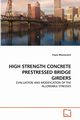HIGH STRENGTH CONCRETE PRESTRESSED BRIDGE GIRDERS, Moutassem Fayez