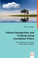 Pattern Recognition and Tracking Using Correlation Filters, Bhuiyan Sharif M. A.