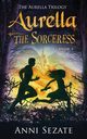 Aurella the Sorceress, Sezate Anni