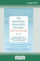 The Borderline Personality Disorder, Survival Guide, Chapman Alex