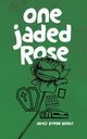 One Jaded Rose, Books James Byron
