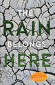 The Rain Belongs Here, Rogers Julie