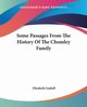 Some Passages From The History Of The Chomley Family, Gaskell Elizabeth