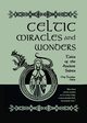 Celtic Miracles and Wonders, 