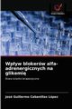 Wpyw blokerw alfa-adrenergicznych na glikemi, Cabanillas Lpez Jos Guillermo