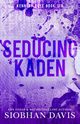 Seducing Kaden, Davis Siobhan