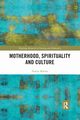 Motherhood, Spirituality and Culture, Molina Noelia