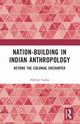 Nation-Building in Indian Anthropology, Guha Abhijit