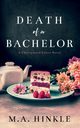 Death of a Bachelor, Hinkle M.A.